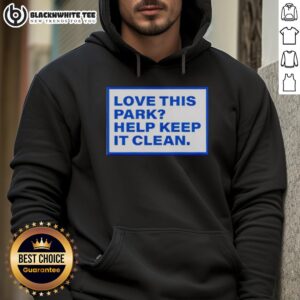 Person wearing 'Hot Love This Park' hoodie, promoting park cleanliness and environmental awareness.