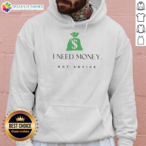 Good I Need Money Not Advice Hoodie in black with bold white text, perfect for casual streetwear style.