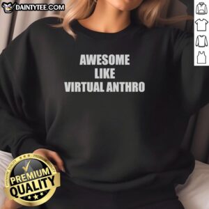 Good Awesome Like Virtual Anthro T-Shirt - Image 5