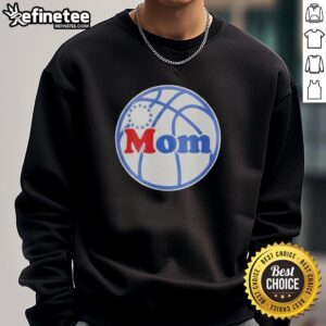 Alt Text: Official Philly Philadelphia 76ers Hoops Mom Sweatshirt featuring stylish design and team colors for fans.
