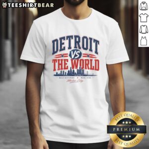 Alt Text: Hot Detroit Pistons Vs The World T-Shirt featuring Motor City skyline, celebrating Detroit's unique culture and pride.
