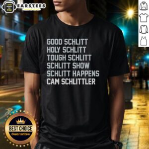 Good Good Schlitt Holy Schlitt Tough Schlitt T-Shirt featuring a humorous design perfect for fans of Schlitt shows.