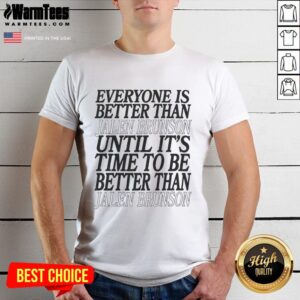 Nice Everyone Is Better Than Jalen Brunson T-Shirt featuring a bold graphic design, perfect for basketball fans.