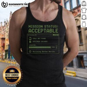 Official Mission Status Acceptable Tank Top featuring a bold design, perfect for casual wear and space enthusiasts.