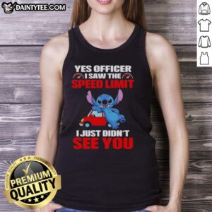 Funny tank top with 'Yes Officer, I Saw The Speed Limit, I Just Didn't See You' design, perfect for casual wear.