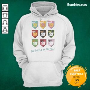 Pretty Great Buy 99 hoodie with 'The Price Is On The Can' slogan displayed in vibrant colors on a stylish design.
