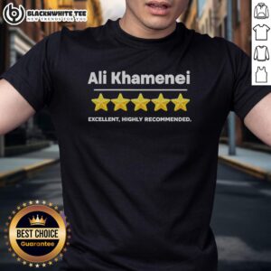 Good Ali Khamenei 5 Star Review Excellent Highly Recommended T-Shirt design featuring bold text and vibrant colors.