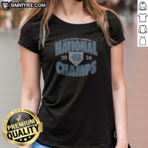 North Carolina Tar Heels NCAA Division I Baseball National Champs 2026 Ladies Shirt