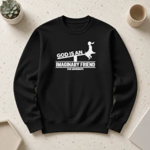 Awesome God Is An Imaginary Friend For Grownups Sweater