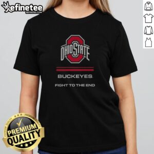Hot Ohio State Buckeyes Fight To The End girlt shirt displayed on a neutral background