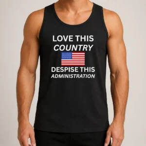 Good United States Love This Country Despise This Administration American Flag Tank Top