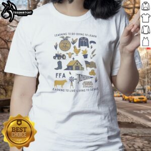 Good Learning To Do Doing To Learn Earning To Live Living To Serve Agvocate Ladies Shirt