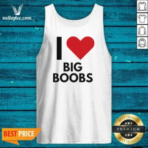 Good I Love Big Boobs Heart Tank Top