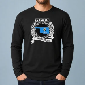 Funny Tipton Oklahoma It Is Where My Story Begins Home State Pride Long Sleeve Shirt