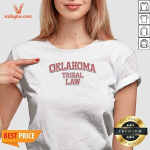 Funny Oklahoma Tribal Law V-Neck Shirt