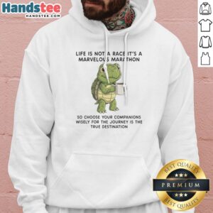 Premium Turtle Drinking Coffee Life Is Not A Race It Is A Marvelous Marathon So Choose Hoodie