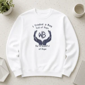 Good I Traded A Bag Full Of Dope For A Handful Of Hope sweater in dark gray with bold white text across the chest