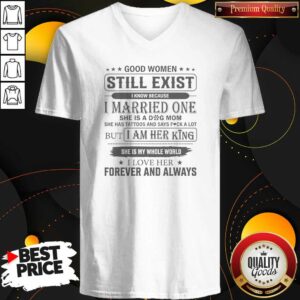 Funny Women Still Exist I Know Because I Married One V-Neck Shirt
