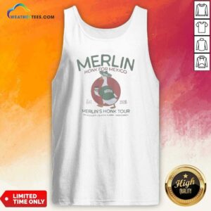 Hot Merlin Honk For Mexico Est 2026 Tank Top