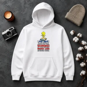 Funny Tweety Bird Just Once I'D Like To Read A Medication Label Warning Hoodie