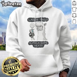 Pretty Laser Tag Pew Pew Alpaca Some Heat hoodie featuring a playful alpaca design