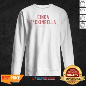 Pretty Cindafuckinrella Logo Sweatshirt