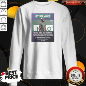 Original History Maker Frances Tiafoe Just Became The First American Player In History To Win ATP Sweatshirt in classic crewneck style