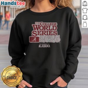 Funny Alabama Baseball 2026 College World Series sweatshirt featuring a playful design
