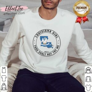 Pretty Louisiana Girl Thou Shalt Not Try Me Mood 24 7 State Symbol sweatshirt optimized for showcasing vibrant design.