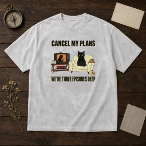 Official Cancel My Plans We Are Three Episodes Deep True Crime Black Cat Mystery washed t shirt in black with white text design
