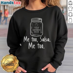 Nice Me Too Salsa Me Too sweatshirt featuring a vibrant and playful design.