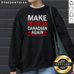 Nice Make Tim Hortons Canadian Again Maple Leaf Sweatshirt featuring a bold maple leaf design on a comfortable crewneck sweatshirt