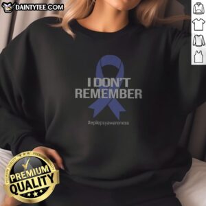 Awesome I Don'T Remember Epilepsy Awareness Ribbon Bold Text Sweatshirt