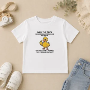 Premium Why The Fck Should I Have To Manage My Anger When You Cant Manage Your Stupidity Kids T-Shirt