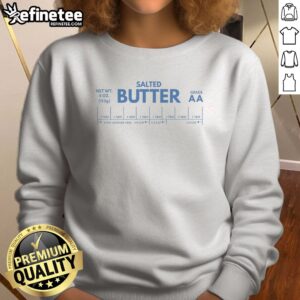 Awesome Salted Butter Grade Aa sweatshirt featuring a cozy fit and unique design.