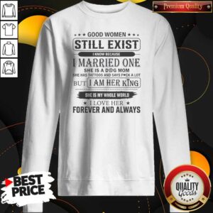 Funny Women Still Exist I Know Because I Married One Sweatshirt
