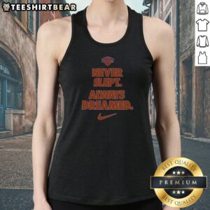 New York Knicks Never Slept Always Dreamed Tank Top