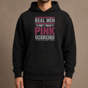 Official Real Men Don'T Wear Pink They Eat It If You Know What I Mean Hoodie