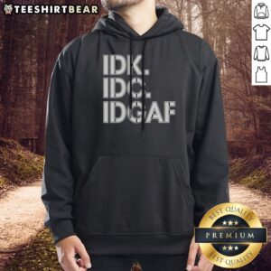 Official Idk Idc Idgaf Block Letters Hoodie in a cozy fit, perfect for casual wear.