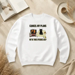 Nice Cancel My Plans We Are Three Episodes Deep True Crime Black Cat Mystery Sweater