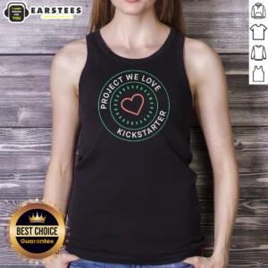 Awesome Project We Love Kickstarter Tank Top