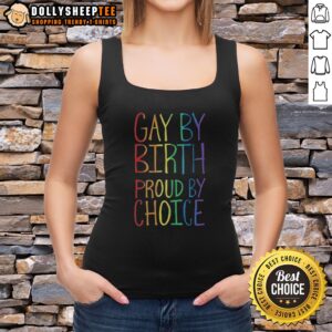 Official Gay By Birth Proud By Choice Tank top in white, sleeveless casual wear with bold rainbow text