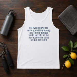 Top Not Even Allowed To Write Something Wrong Tank Top