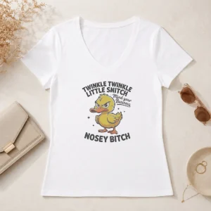 Nice Twinkle Twinkle Little Snitch Mind Your Business Nosey Bitch Funny Duck V-Neck Shirt