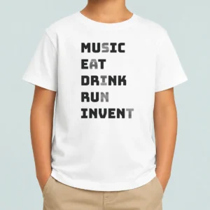 Top Music Eat Drink Run Invent Kids T-Shirt