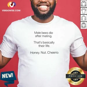 Premium Male Bees Die After Mating That'S Basically Their Life Honey Nut Cheerio