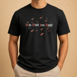 Pretty Fish WHO Would Jesus Bomb t shirt featuring a graphic design on a comfortable short-sleeve cotton tee