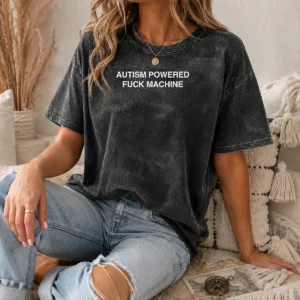 Premium Autism Powered Fck Machine Washed T Shirt in soft cotton with faded vintage look