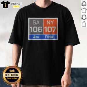 Original New York Knicks Comeback San Antonio Spurs 107 NY 106 Shirt featuring bold game score graphic on a comfortable short-sleeve shirt