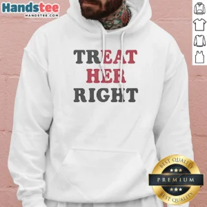 Pretty Treat Her Right Eat Her Hoodie
